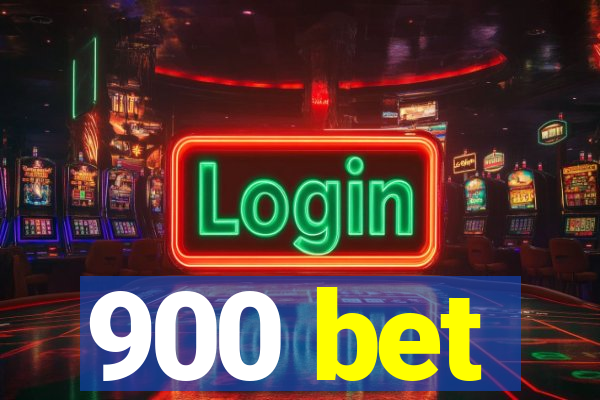 900 bet